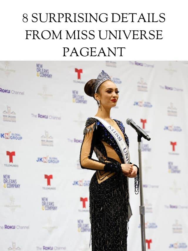 Surprising Details From Miss Universe Pageant