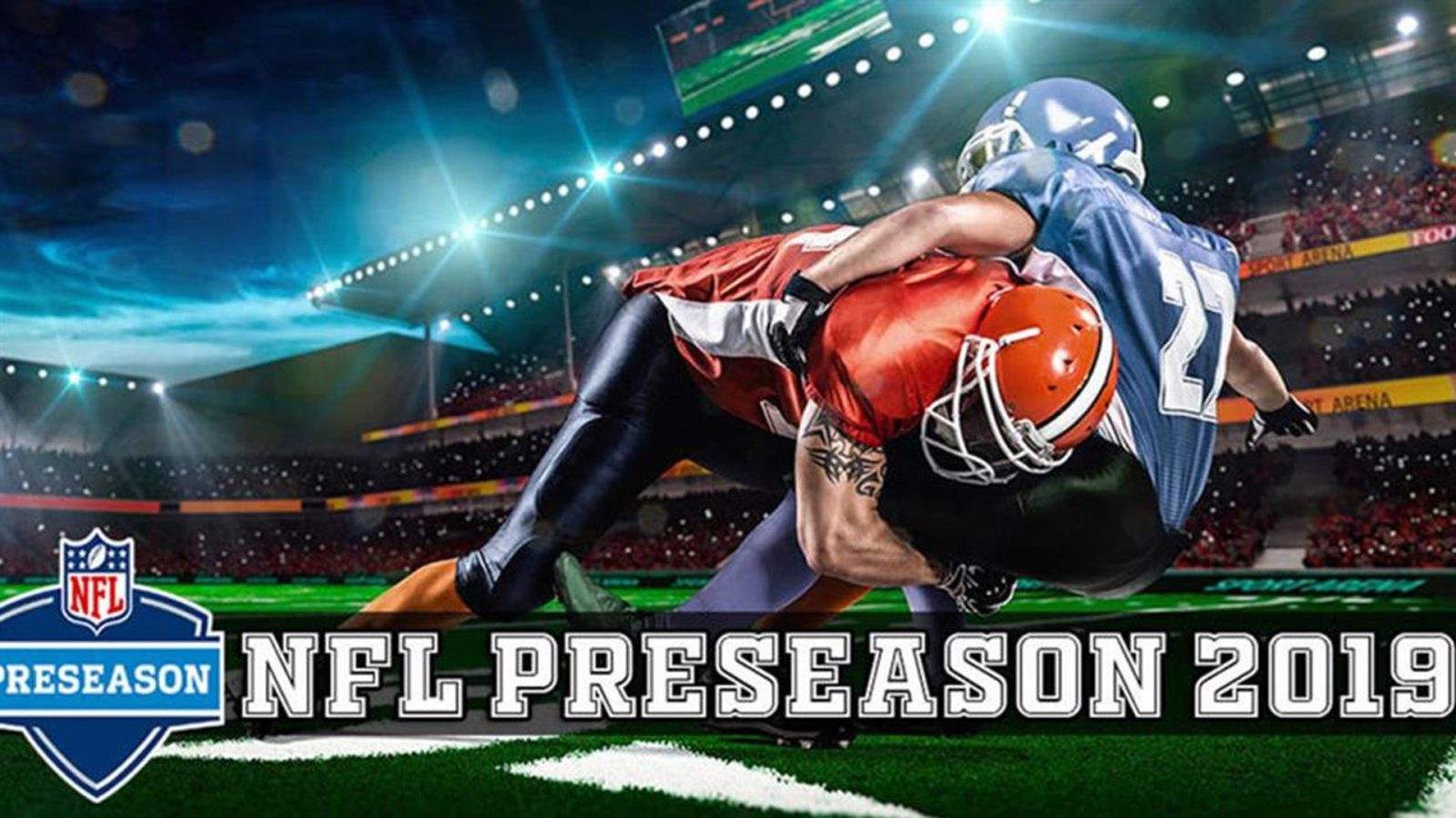 NFL Preseason 2019 Week 3 Full Schedule, TV Channels List and How to