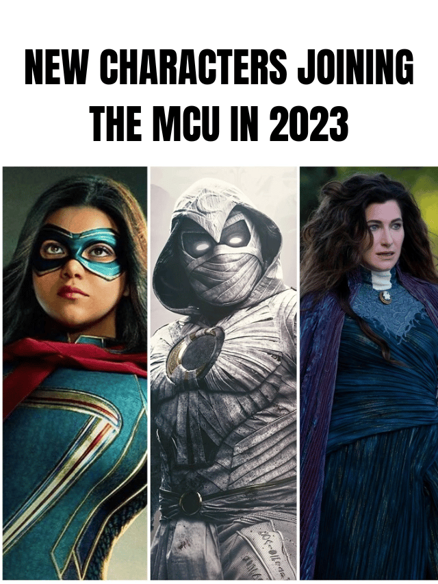 New Characters Joining the MCU in 2023