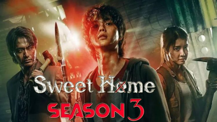 Sweet Home Season 3 Release Date Confirmed Netflix S Hit K Drama Set   Breaking News Sweet Home Season 3 Confirmed For Summer 2024 Netflixs Hit K Drama Set For Thrilling Return With Favorite Stars 1 1 750x422 