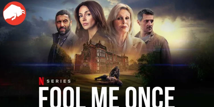 Fool Me Once Finale: Is Netflix Planning Season 2?