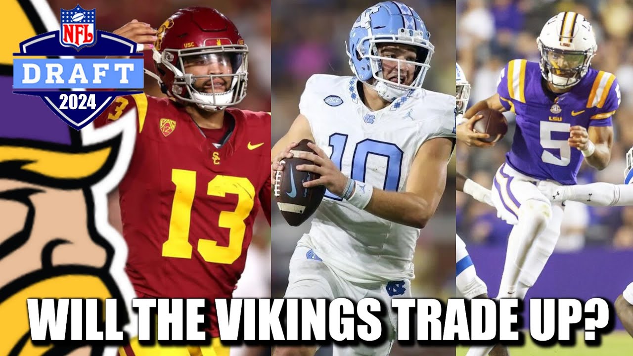 Vikings Eye Major Draft Move Will They Trade Up for a New Quarterback Star